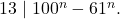 13 \mid 100^n - 61^n .