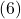 (6)