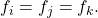 f_{i}=f_{j}=f_{k}.