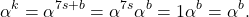 \begin{align*} \alpha^k=\alpha^{7s+b}=\alpha^{7s}\alpha^{b}=1\alpha^b=\alpha^b. \end{align*}