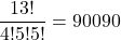 \displaystyle\frac{13!}{4!5!5!} = 90090