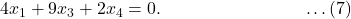 4x_1 + 9x_3 + 2x_4 = 0. \qquad \qquad \qquad \qquad \ldots (7)