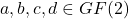 a, b, c, d \in GF(2)