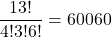 \displaystyle\frac{13!}{4!3!6!} = 60060