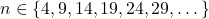 n\in \{4,9,14,19,24,29,\dots \}