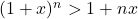 (1+x)^n > 1+nx