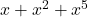 x + x^2 + x^5