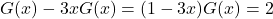 G(x) - 3xG(x) = (1 - 3x)G(x) = 2