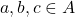 a,b,c \in A