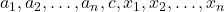 a_1, a_2, \dots, a_n, c, x_1, x_2, \dots, x_n