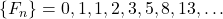 \{ F_{n} \} = 0,1, 1, 2, 3, 5, 8, 13, \ldots