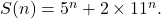 S(n)=5^{n}+ 2 \times 11^{n}.