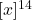 [x]^{14}