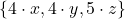 \{4\cdot x,4\cdot y,5\cdot z\}