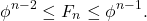 \[\phi^{n-2}\leq F_{n}\leq \phi^{n-1}.\]