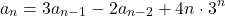 \[a_{n}=3a_{n-1}-2a_{n-2}+4n\cdot 3^{n}\]