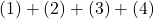 (1) + (2) + (3) + (4)