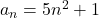 a_n = 5n^2 +1