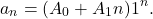 \[ a_{n} = (A_{0}+A_{1}n)1^{n} .\]