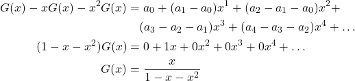 \begin{align*} G(x) - xG(x) - x^2G(x) & = a_0 + (a_1 - a_0)x^1 + (a_2 - a_1 - a_0)x^2 + \\ &\quad (a_3 - a_2 - a_1)x^3 + (a_4 - a_3 - a_2)x^4 + \dots \\ (1 - x - x^2)G(x) & = 0 + 1x + 0x^2 + 0x^3 + 0x^4 + \dots \\ G(x) & = \dfrac{x}{1 - x - x^2} \end{align*}