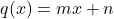 q(x) = mx + n